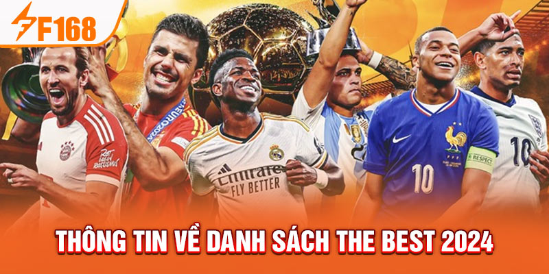 Thông tin các cầu thủ của giải thưởng FIFA The Best của năm 2024 Thông tin về danh sách The Best 2024